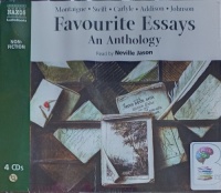 Favourite Essays - An Anthology written by Various Famous Essayists performed by Neville Jason on Audio CD (Unabridged)